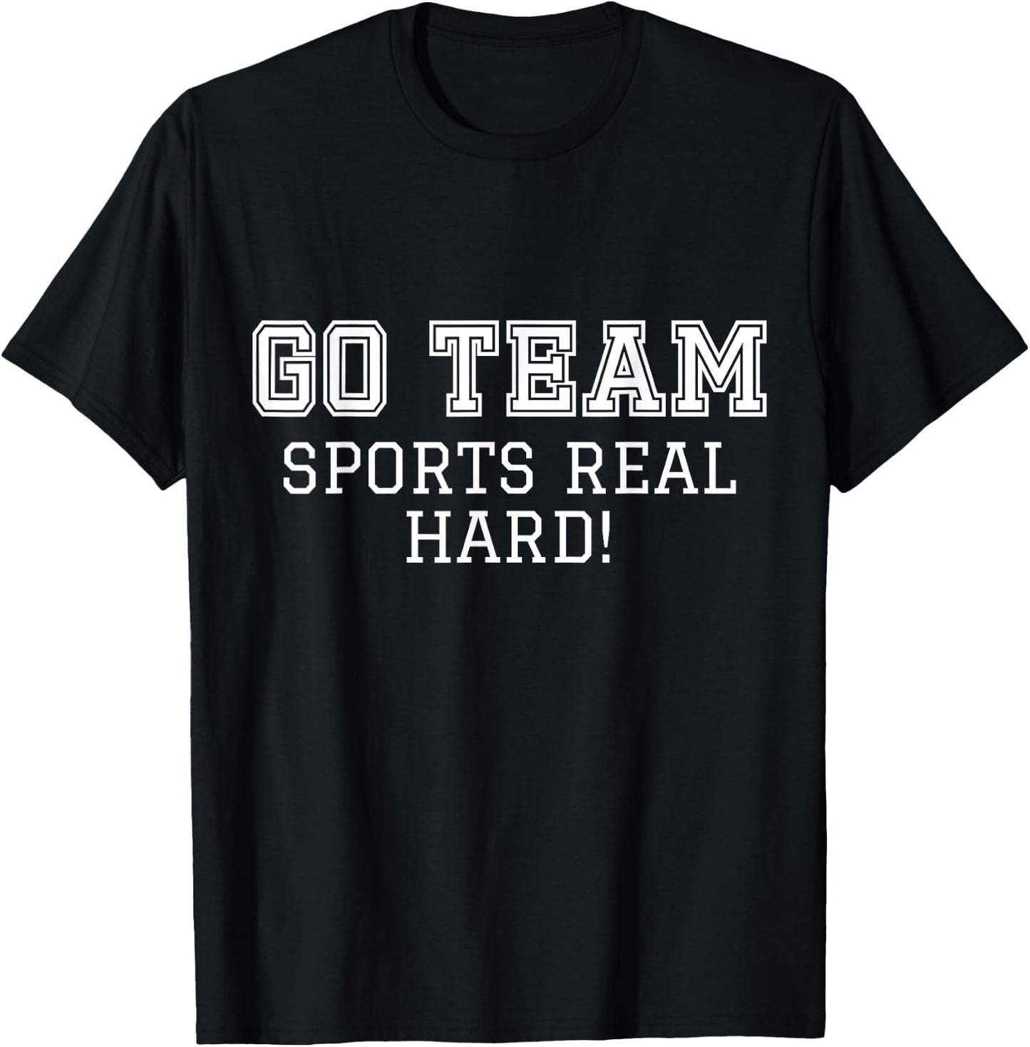 Sports Fan "Go Team" Funny Game Cheer T-Shirt - T-Shirt | Black