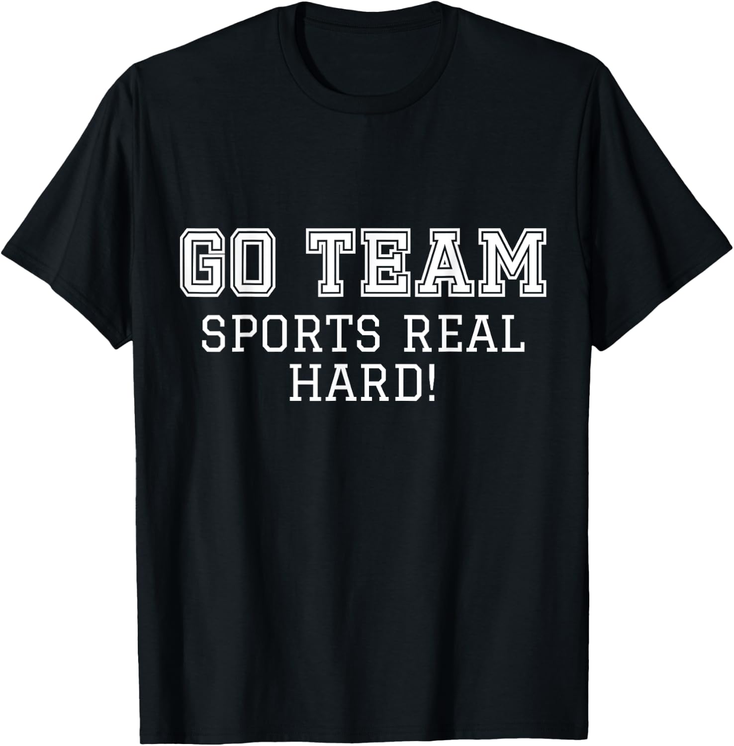 Sports Fan "Go Team" Funny Game Cheer T-Shirt - T-Shirt | Black