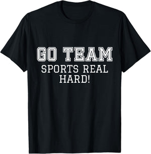 Sports Fan "Go Team" Funny Game Cheer T-Shirt - T-Shirt | Black