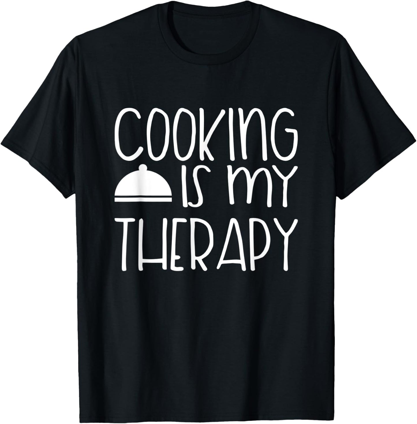 Cooking Is My Therapy - Culinary Chef Design T-Shirt - T-Shirt | Black
