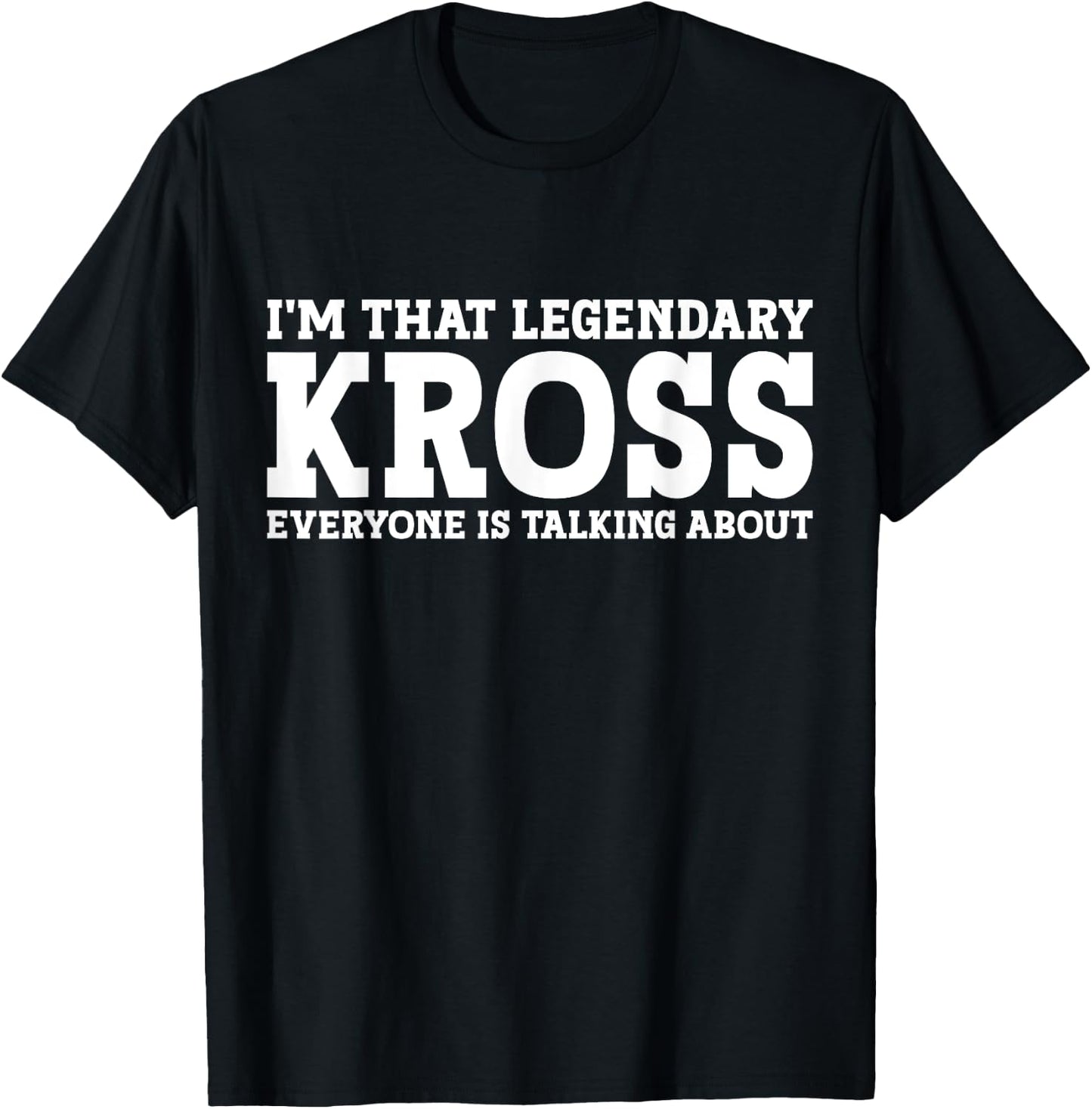 Kross Personal Name First Name Funny Kross T-Shirt - T-Shirt | Black