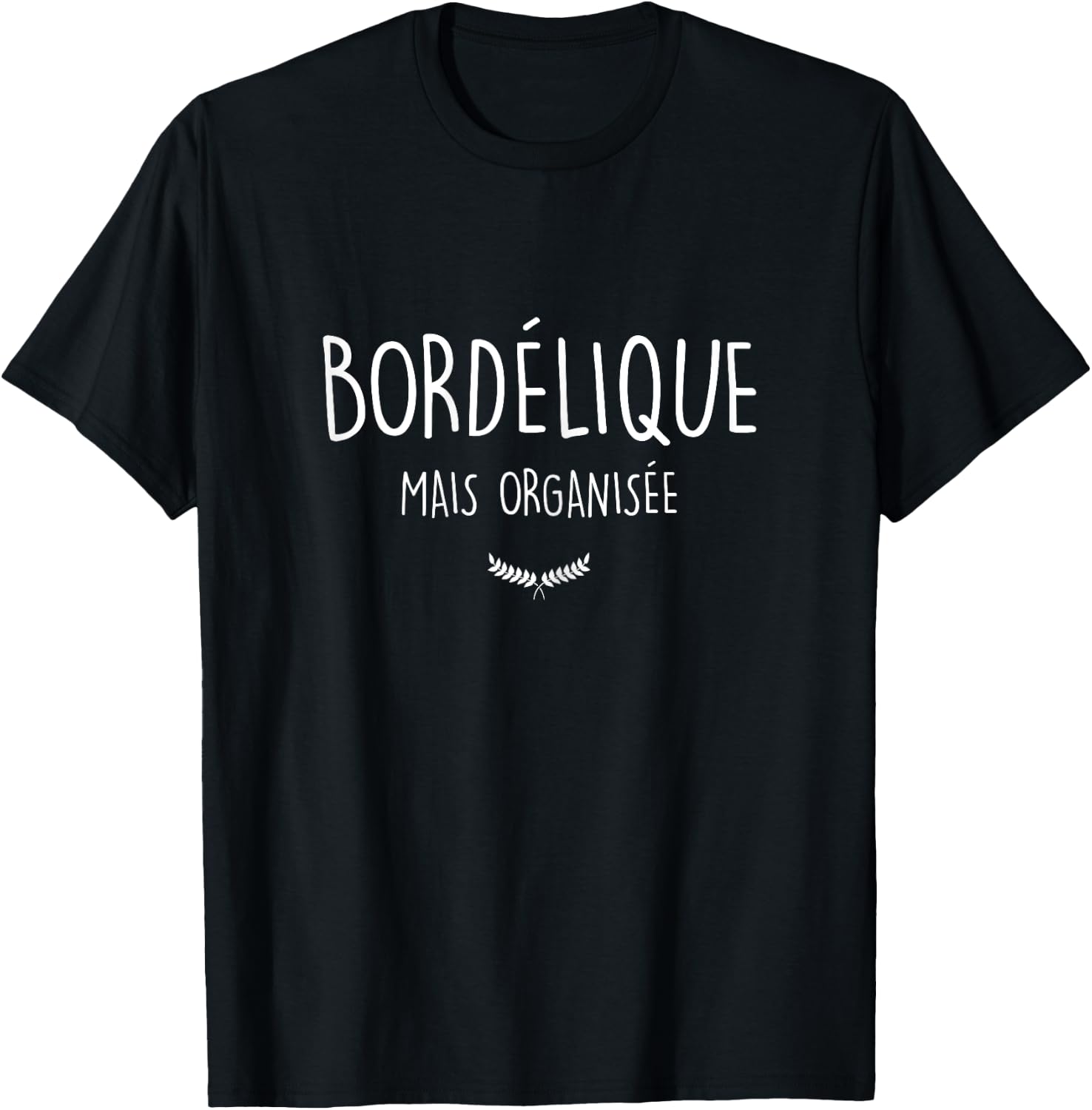 Borderic But Organized Humor Woman Best Girlfriend T-Shirt - T-Shirt | Black