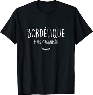 Borderic But Organized Humor Woman Best Girlfriend T-Shirt - T-Shirt | Black
