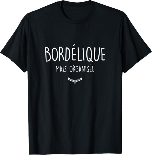 Borderic But Organized Humor Woman Best Girlfriend T-Shirt - T-Shirt | Black