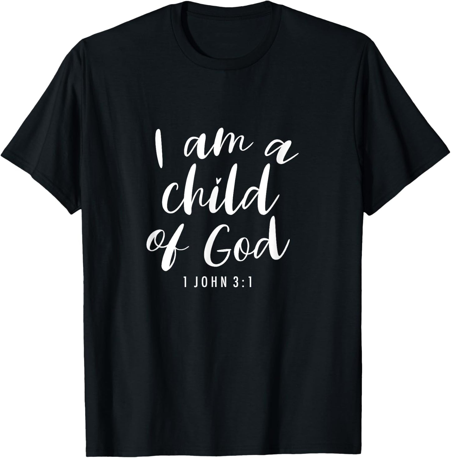 I Am A Child Of God - Christian and Men T-Shirt - T-Shirt | Black