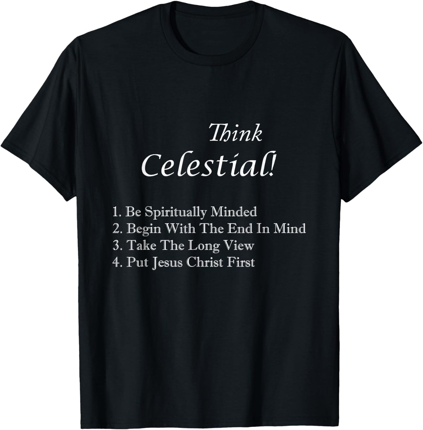 Mormon Life LDS Shirts Think Celestial , Small T-Shirt - T-Shirt | Black