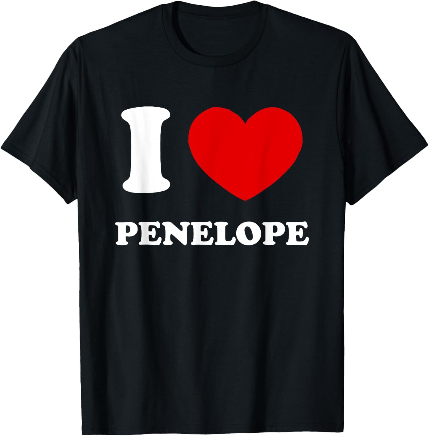 I Love Penelope I Heart Penelope Funny Penelope T-Shirt - T-Shirt | Black