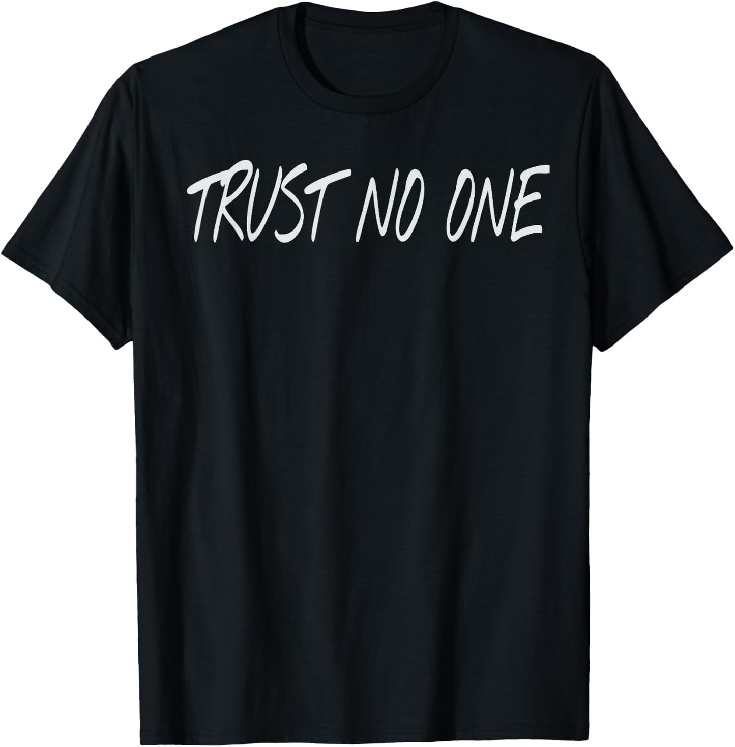 Trust NO ONE T-Shirt - T-Shirt | Black