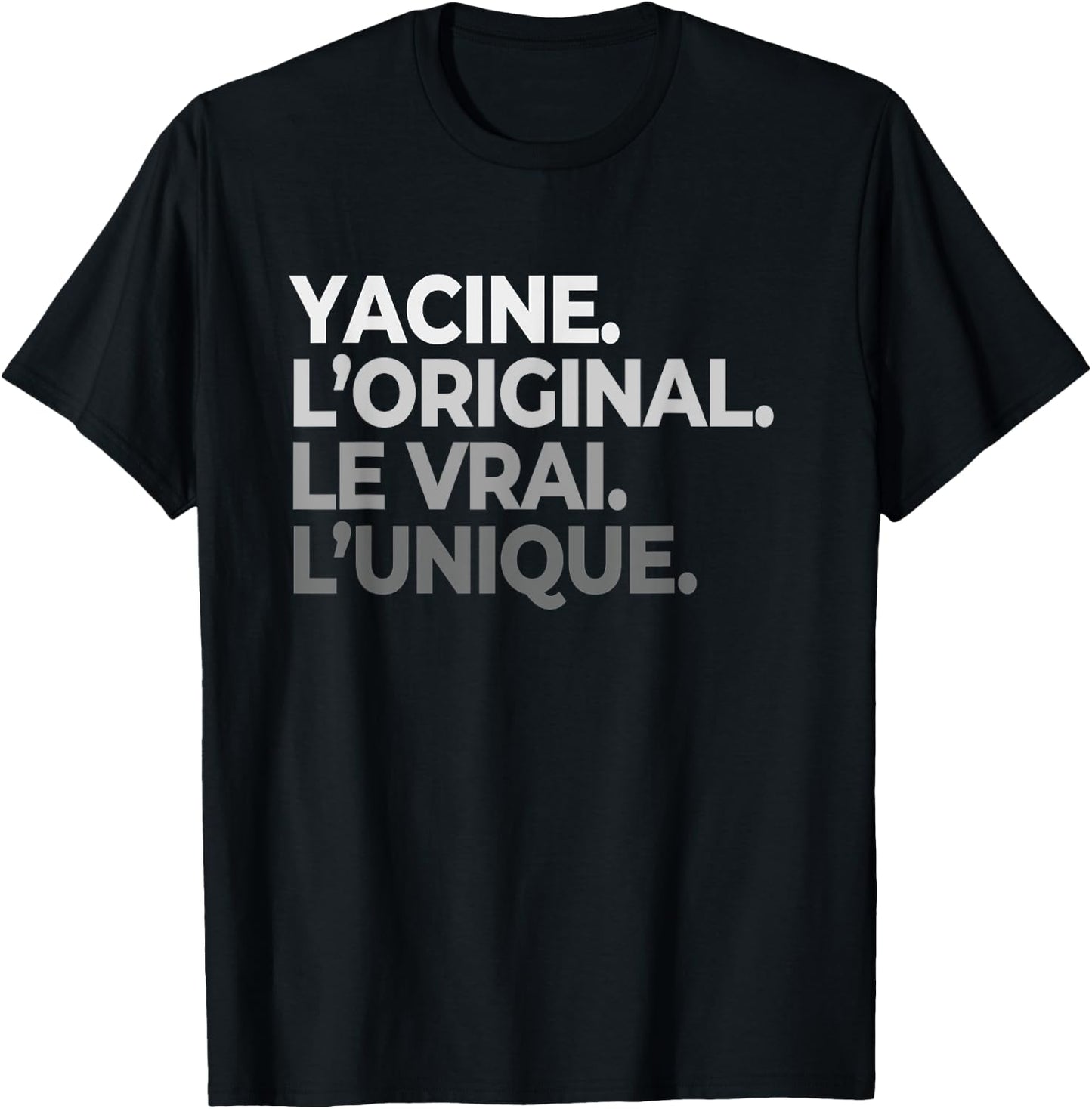 Name Yacine The Original Le Vrai L'Unique Father's Day , Black, S T-Shirt - T-Shirt | Black