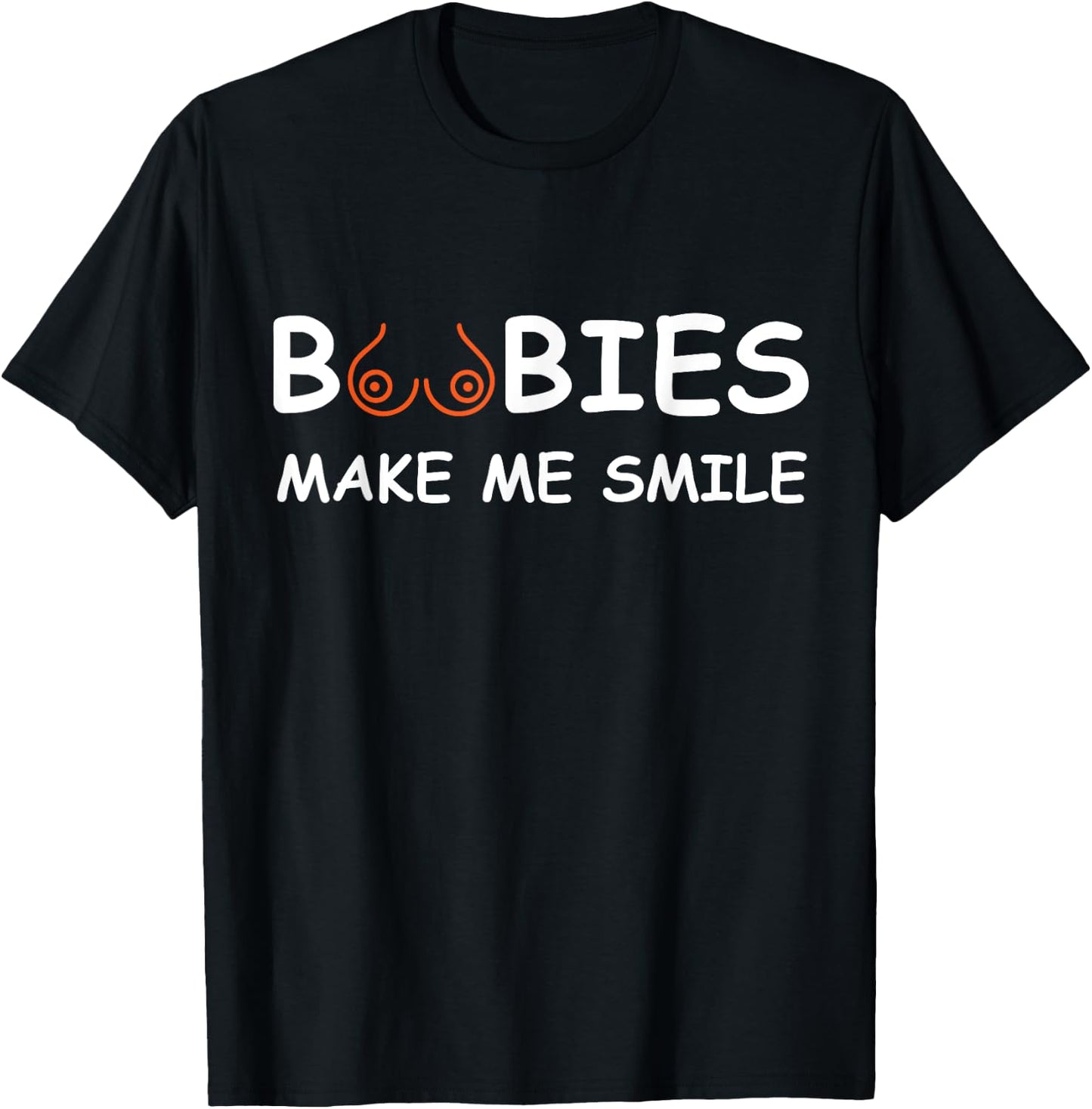 Boobs Make Me Smile | Party Adult Humor Funny T-Shirt - T-Shirt | Black