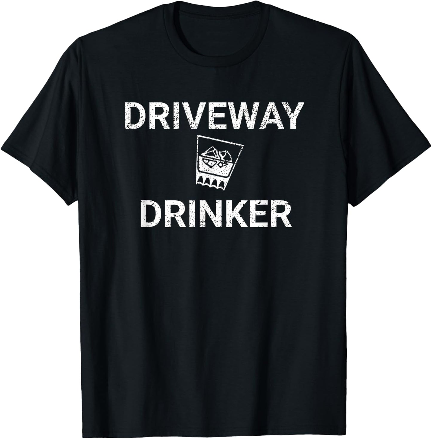 Driveway Drinker | Who Love To Drink | Cheers Glass T-Shirt - T-Shirt | Black