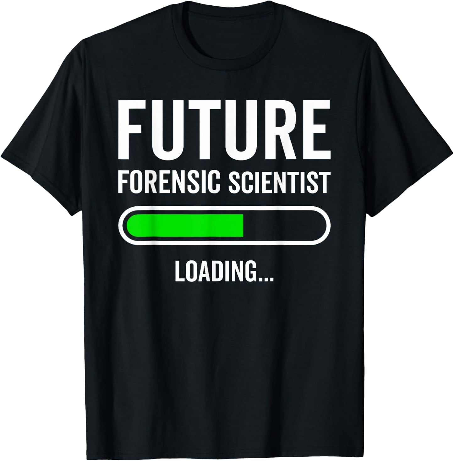 Future Forensic Scientist Loading Forensic Science Student T-Shirt - T-Shirt | Black
