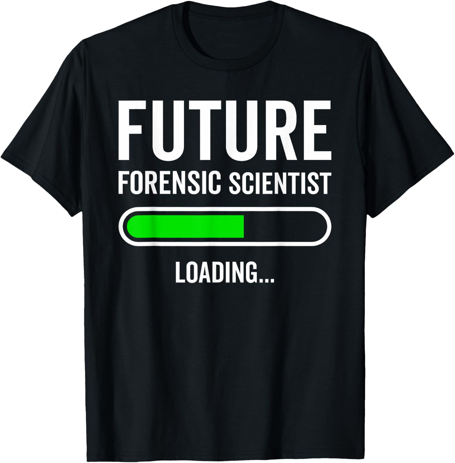 Future Forensic Scientist Loading Forensic Science Student T-Shirt - T-Shirt | Black