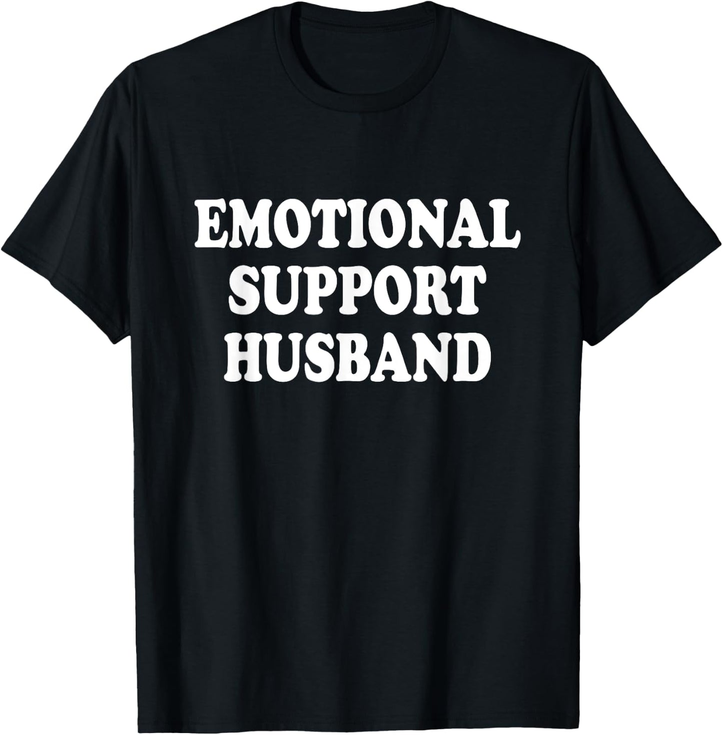 Emotional Support Husband Caring Husband T-Shirt - T-Shirt | Black