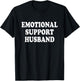 Emotional Support Husband Caring Husband T-Shirt - T-Shirt | Black