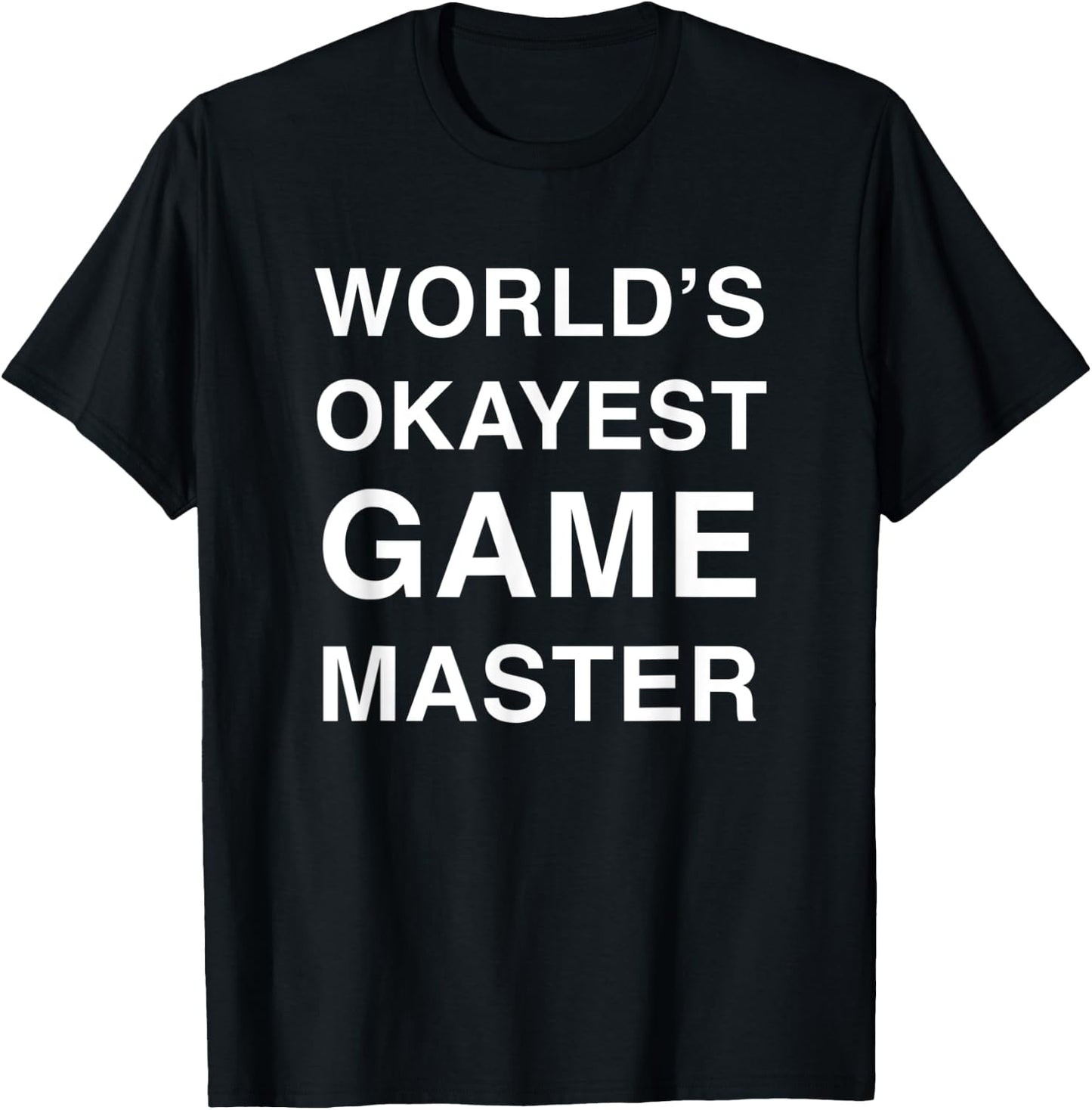 World's Okayest Game Master T-Shirt - T-Shirt | Black