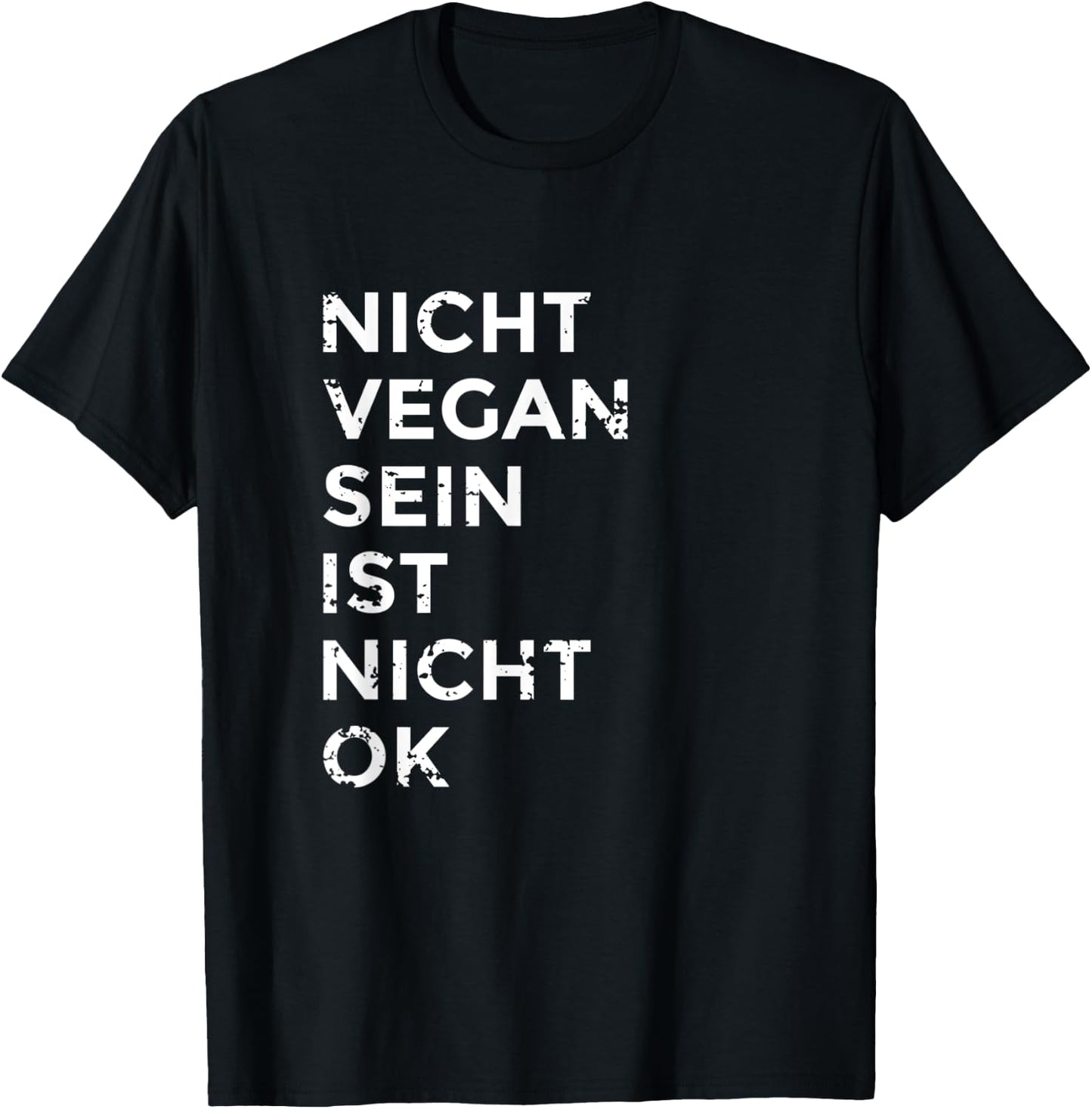 Nicht vegan sein ist nicht ok I Damen & Herren I Veganismus T-Shirt - T-Shirt | Black