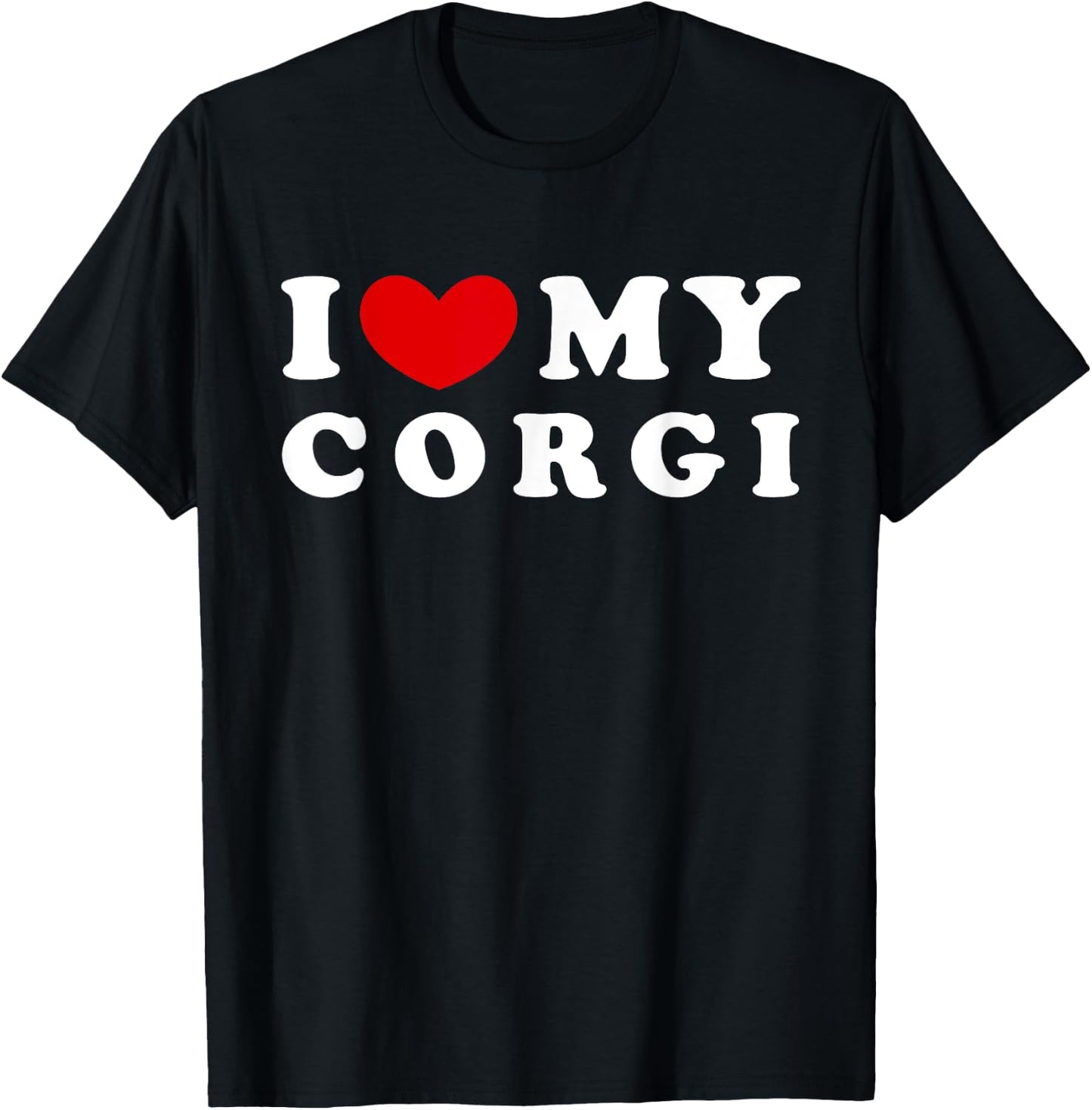 I Love My Corgi, I Heart My Corgi T-Shirt - T-Shirt | Black