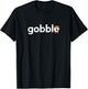 Thanksgiving Women | Gobble Silly Turkey Day Thanks T-Shirt - T-Shirt | Black