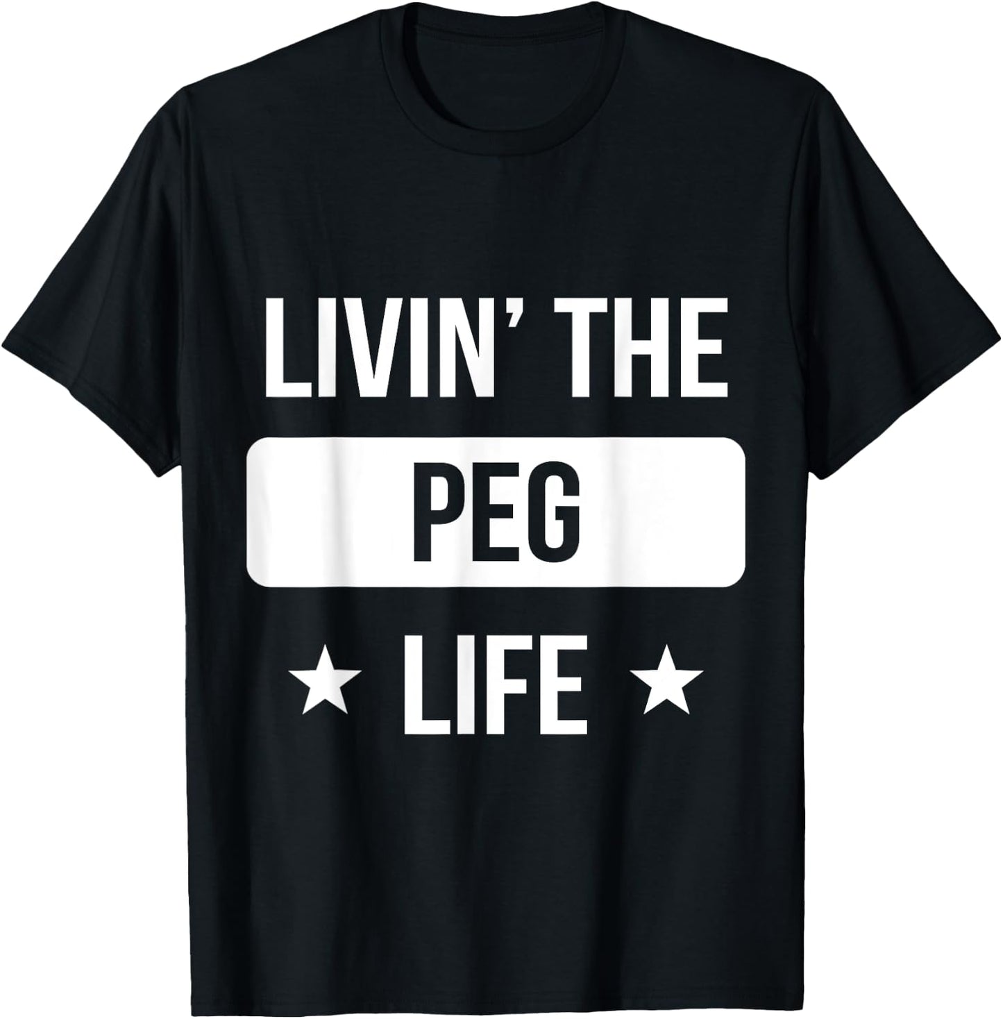 Livin' The Peg Life Family Reunion Squad First Last Name T-Shirt - T-Shirt | Black