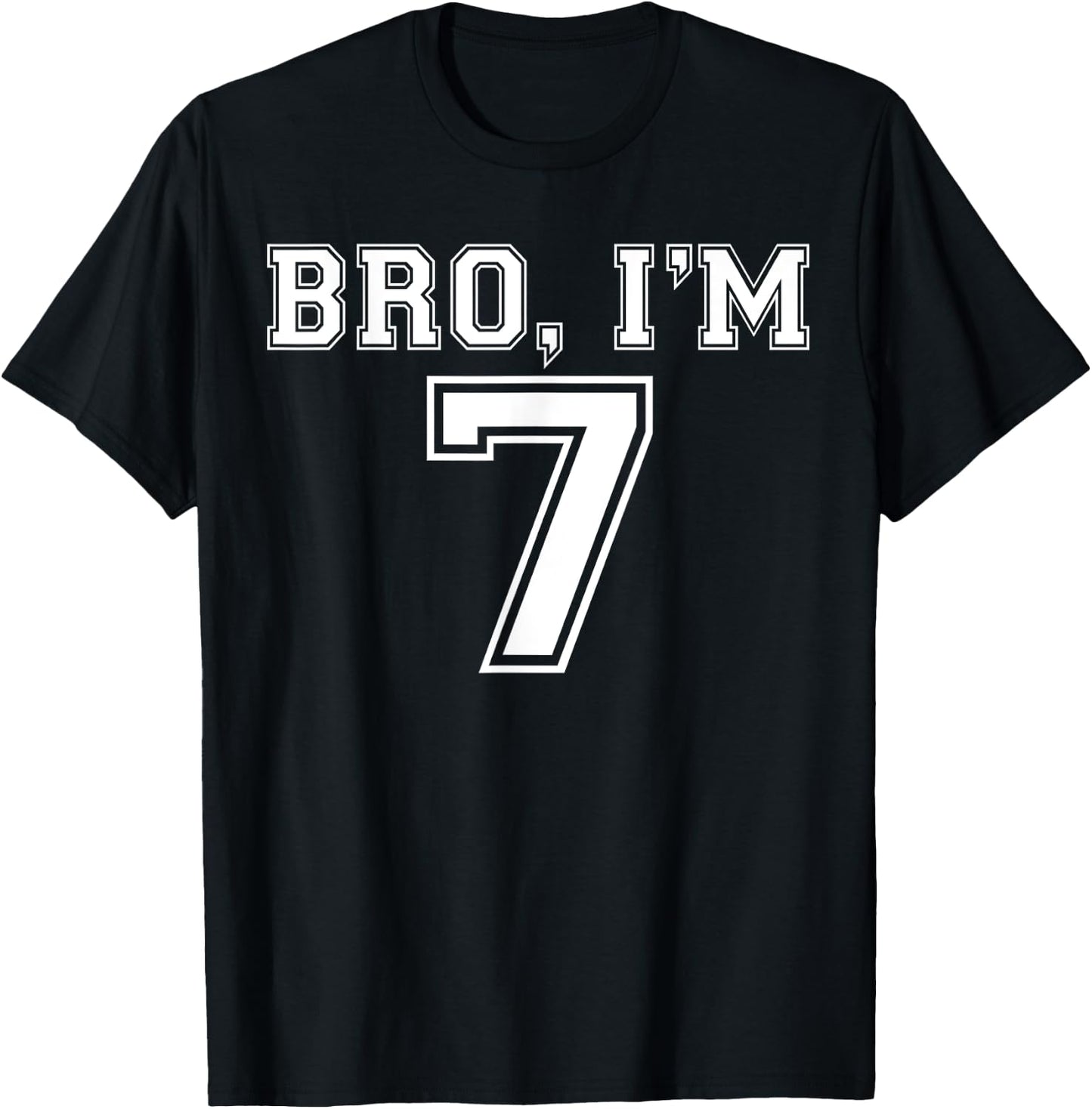 Bro I Am 7 Year Old Birthday I Am 7 Sports Jersey Style T-Shirt - T-Shirt | Black