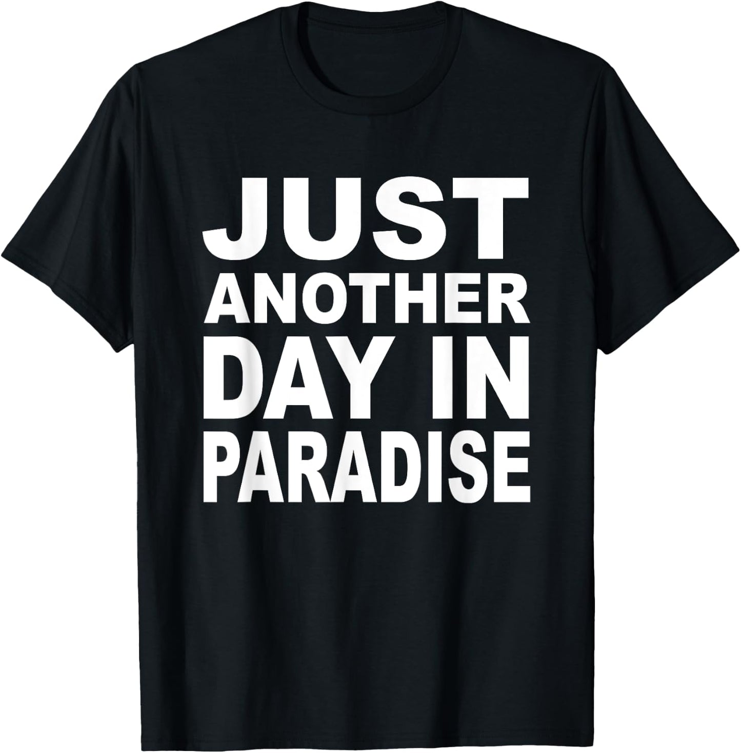 Just another day in paradise T-Shirt - T-Shirt | Black