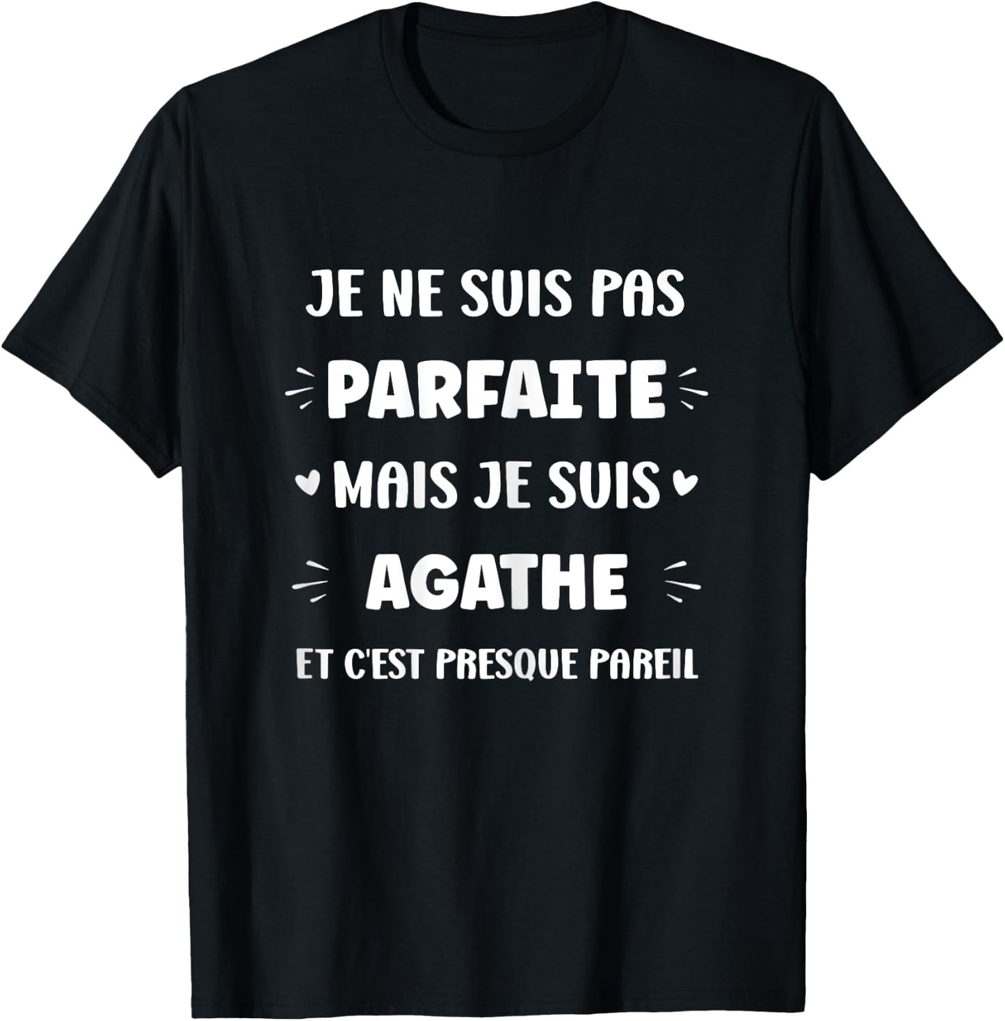 First name I'm not perfect but I'm Agathe T-Shirt - T-Shirt | Black