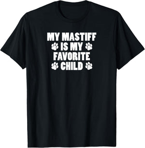 My Mastiff Is My Favorite Child Funny Dog Owner T-Shirt - T-Shirt | Black