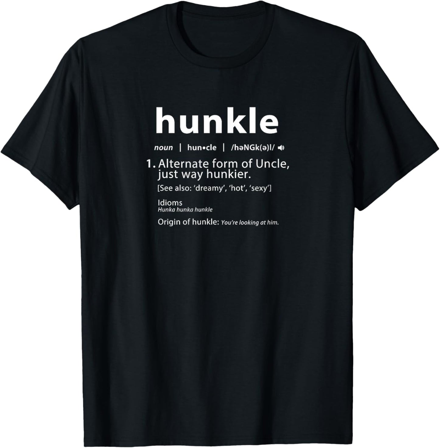 Hunkle Definition Design Funny Gift Uncle T-Shirt - T-Shirt | Black