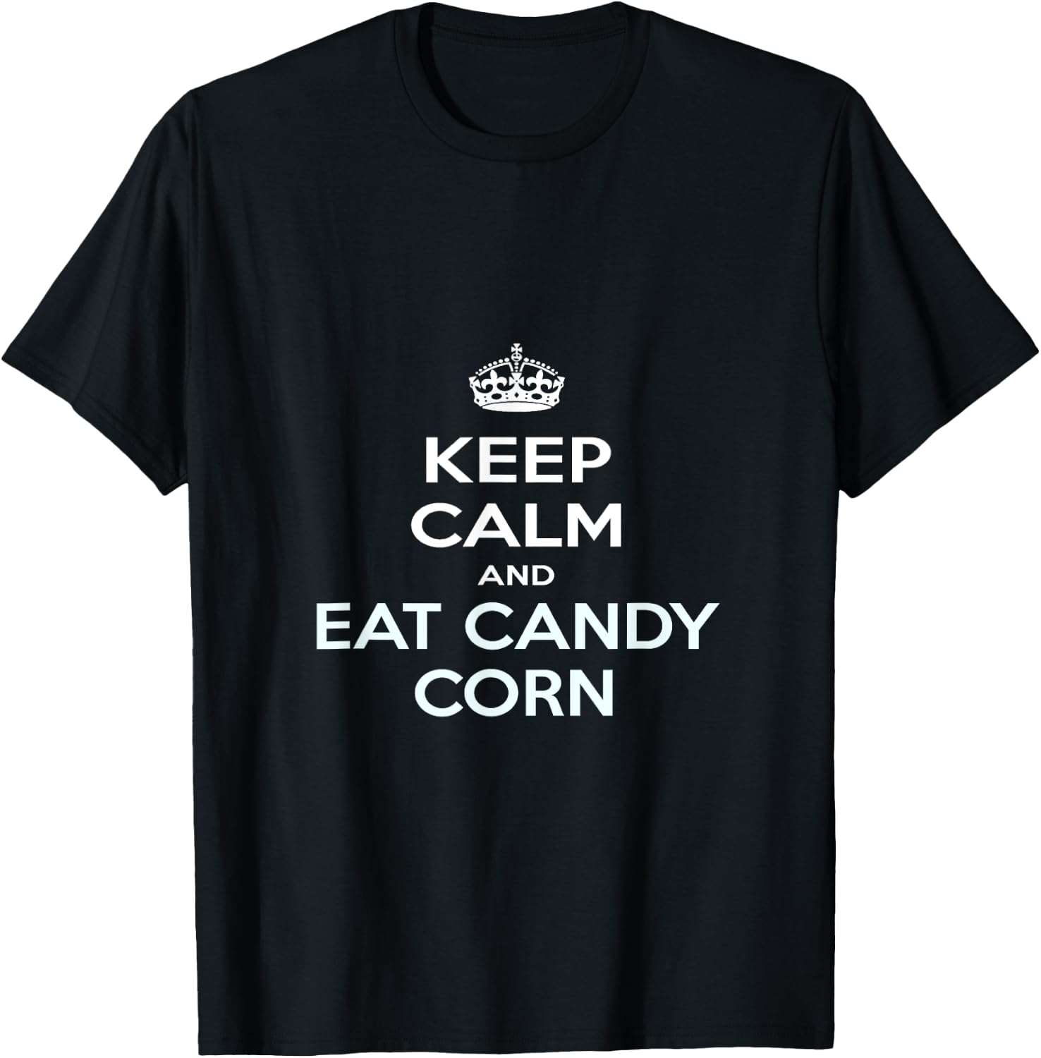 Keep Calm and Eat Candy Corn T-Shirt - T-Shirt | Black