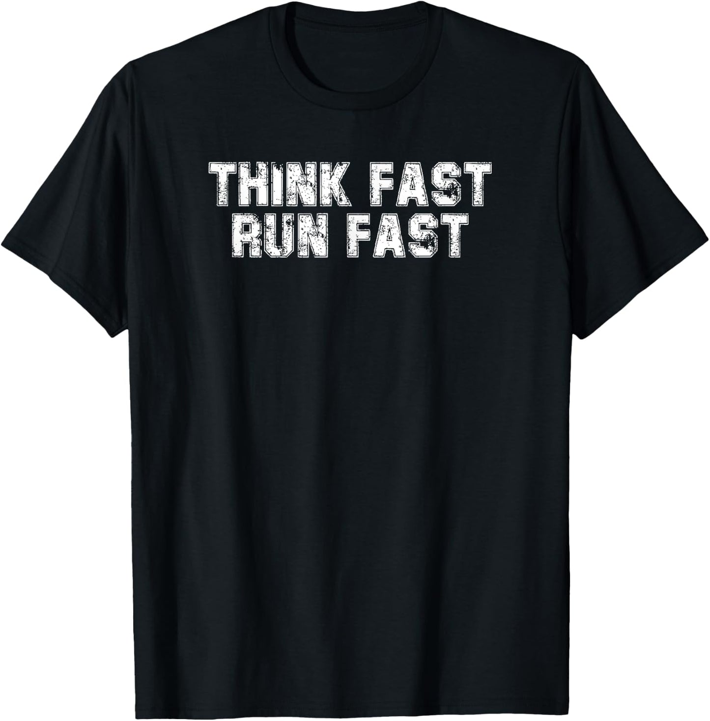 Think Fast Run Fast For Running Athletes Track Team T-Shirt - T-Shirt | Black