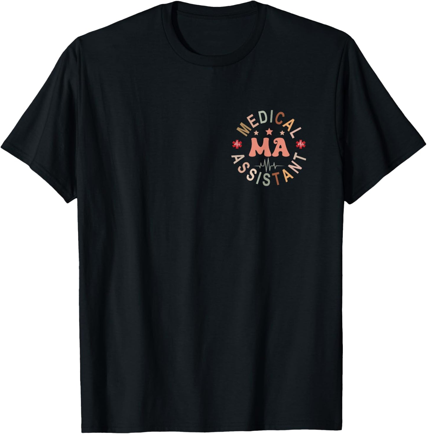 Medical Assistant MA CMA Nursing Doctor Assistant Student T-Shirt - T-Shirt | Black