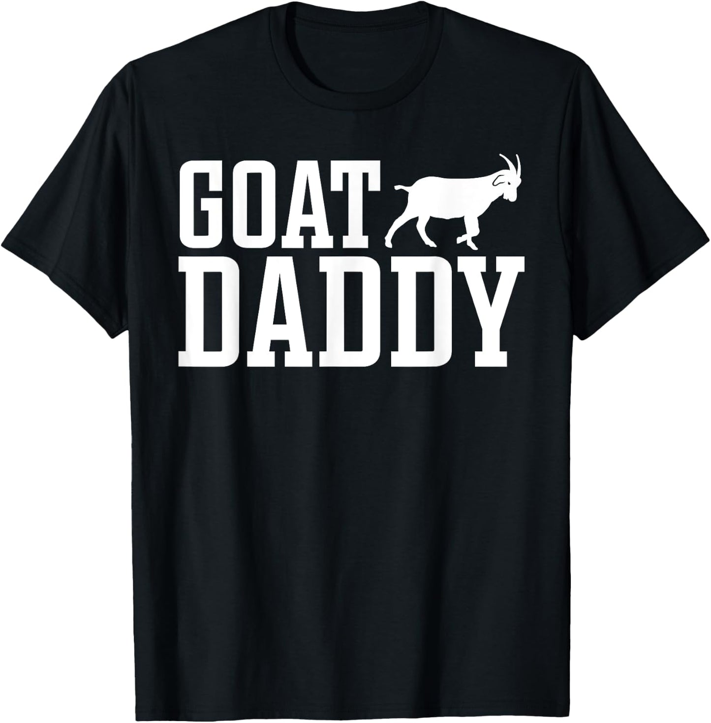 Goat Dad Goat Daddy T-Shirt - T-Shirt | Black