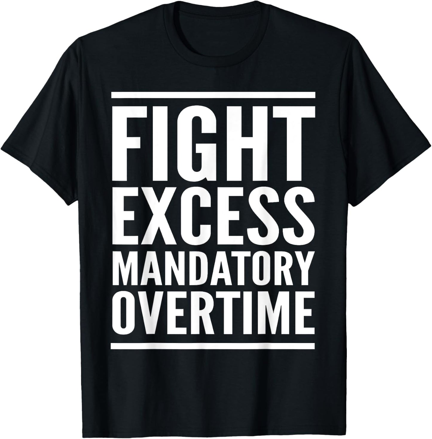 Fight Mandatory Overtime Shirt Labor Union Strike Walkout T-Shirt - T-Shirt | Black