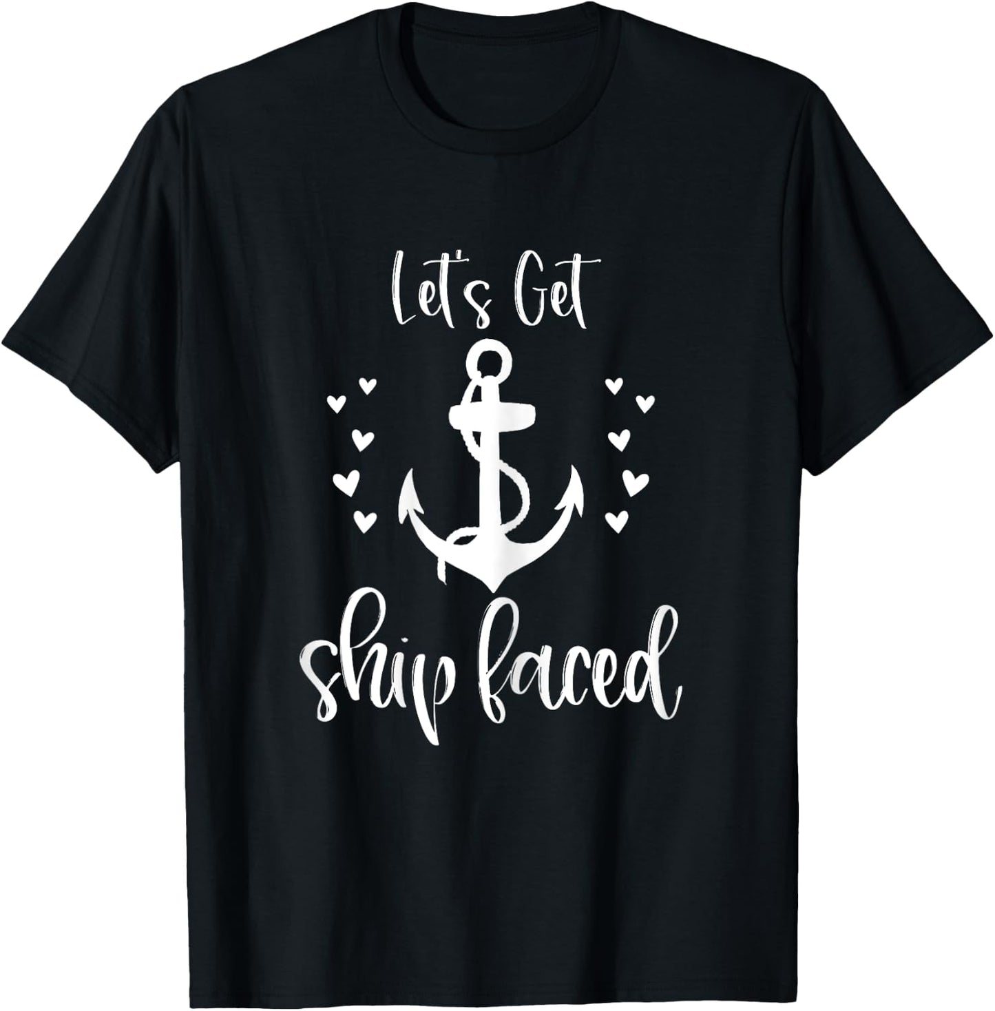 Let's Get Ship Faced Bachelorette Party Shirt Nautical T-Shirt - T-Shirt | Black