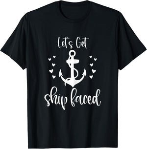 Let's Get Ship Faced Bachelorette Party Shirt Nautical T-Shirt - T-Shirt | Black