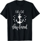 Let's Get Ship Faced Bachelorette Party Shirt Nautical T-Shirt - T-Shirt | Black