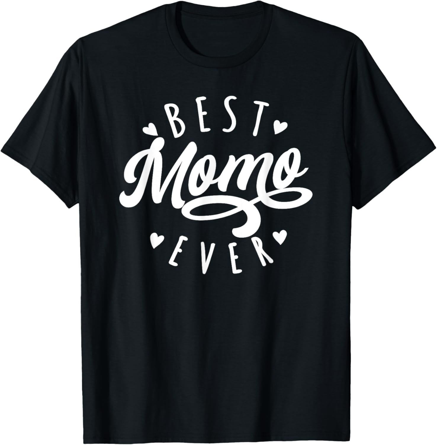 Best Momo Ever - Modern Calligraphy Font Mother's Day Momo T-Shirt - T-Shirt | Black