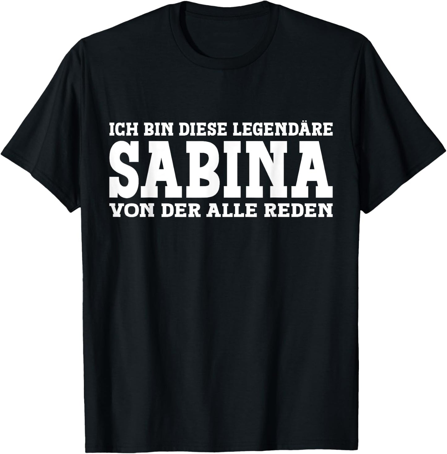 Sabina Funny First Name Women's Name Sabina , black T-Shirt - T-Shirt | Black