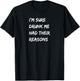 I'm Sure Drunk Me Had Their Reasons, Bourbon, Whiskey, Beer T-Shirt - T-Shirt | Black