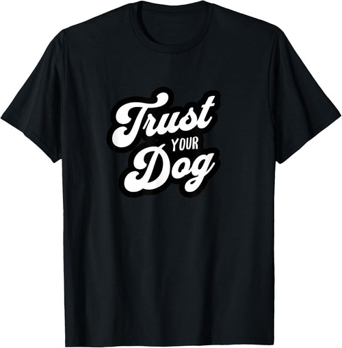 Trust Your Dog funny pet design
