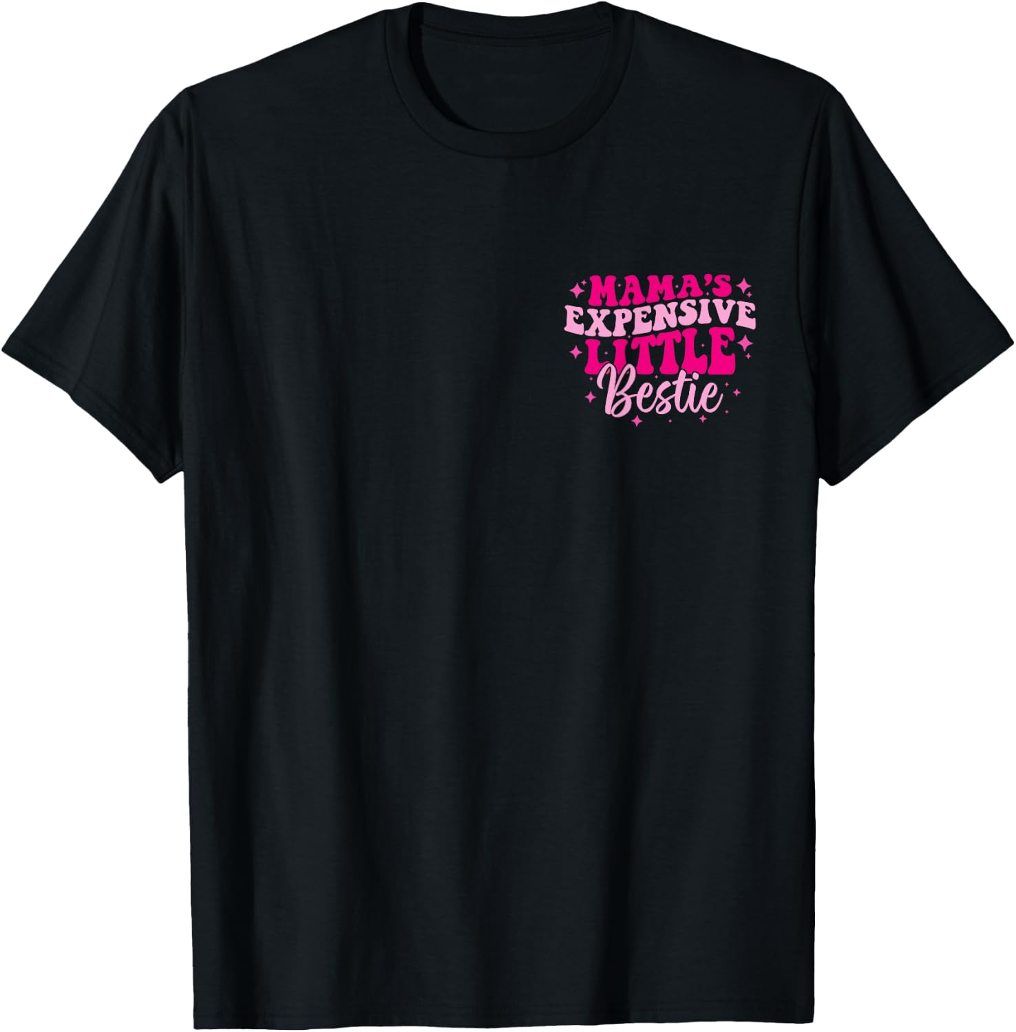 Mama's Expensive Little Bestie Funny Mom Quote Toddler Girls T-Shirt - T-Shirt | Black