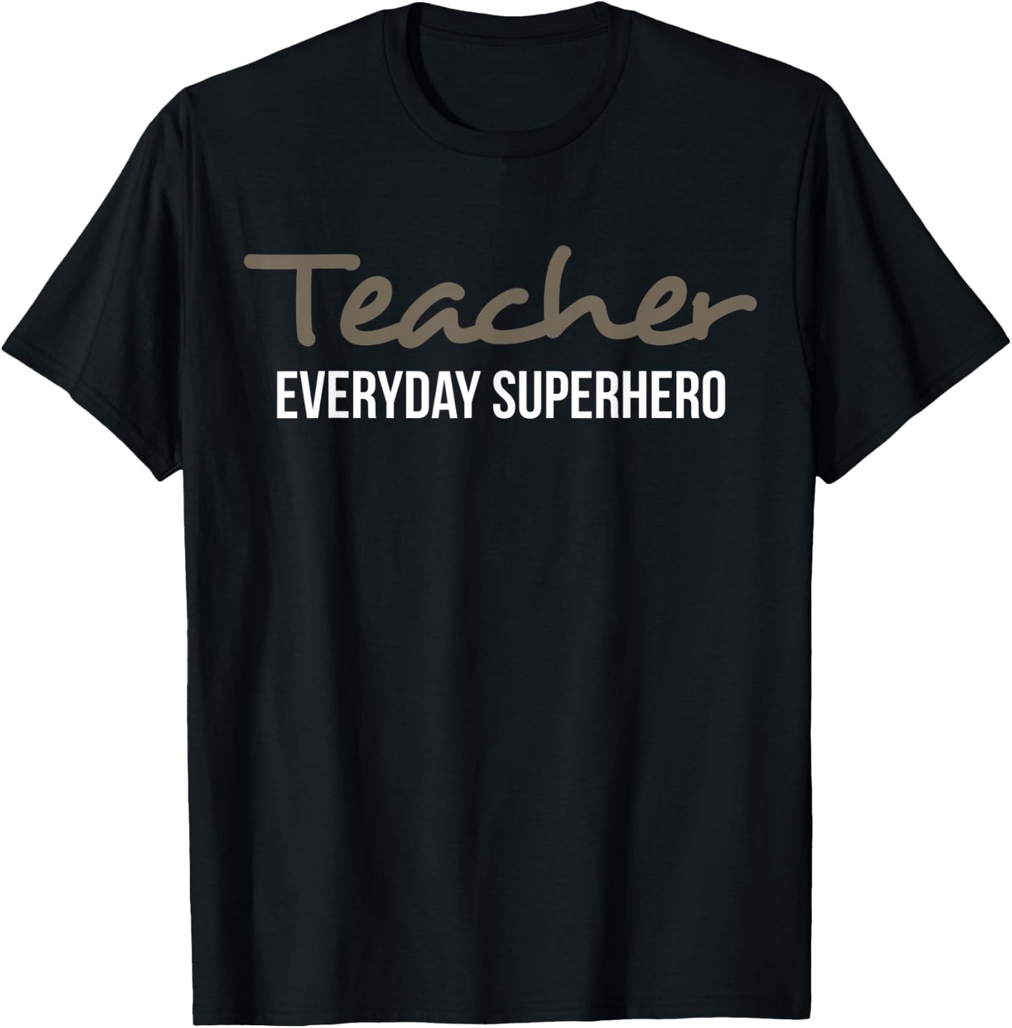 Teacher Everyday Superhero Funny Educators Gift Women Kids T-Shirt - T-Shirt | Black
