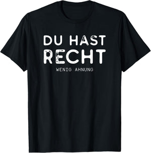 with German Text "Du hast recht wenig Ahnung" [German Language], black T-Shirt - T-Shirt | Black
