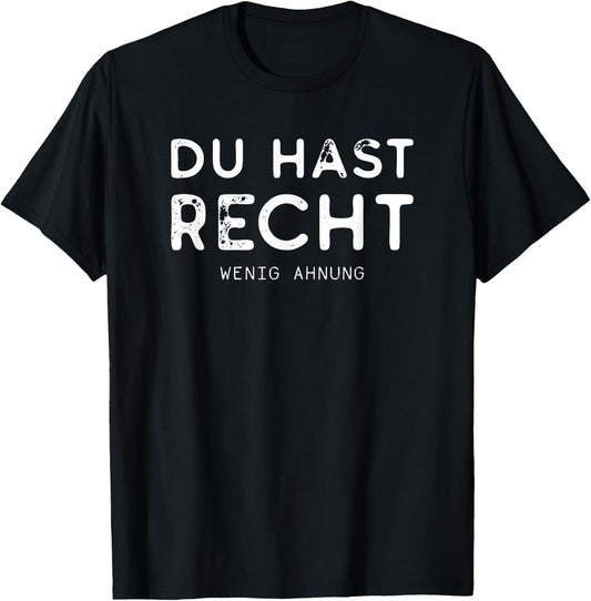 with German Text "Du hast recht wenig Ahnung" [German Language], black T-Shirt - T-Shirt | Black
