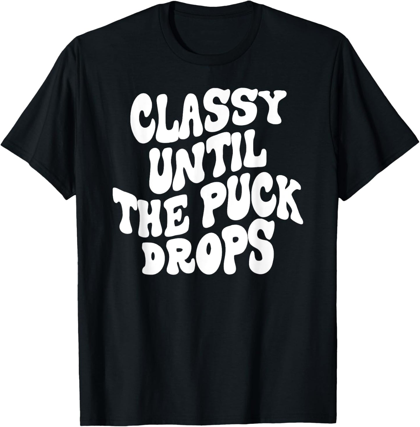 Hocky Lover Hockey Mom Retro Groovy Funny Classy Until the P T-Shirt - T-Shirt | Black