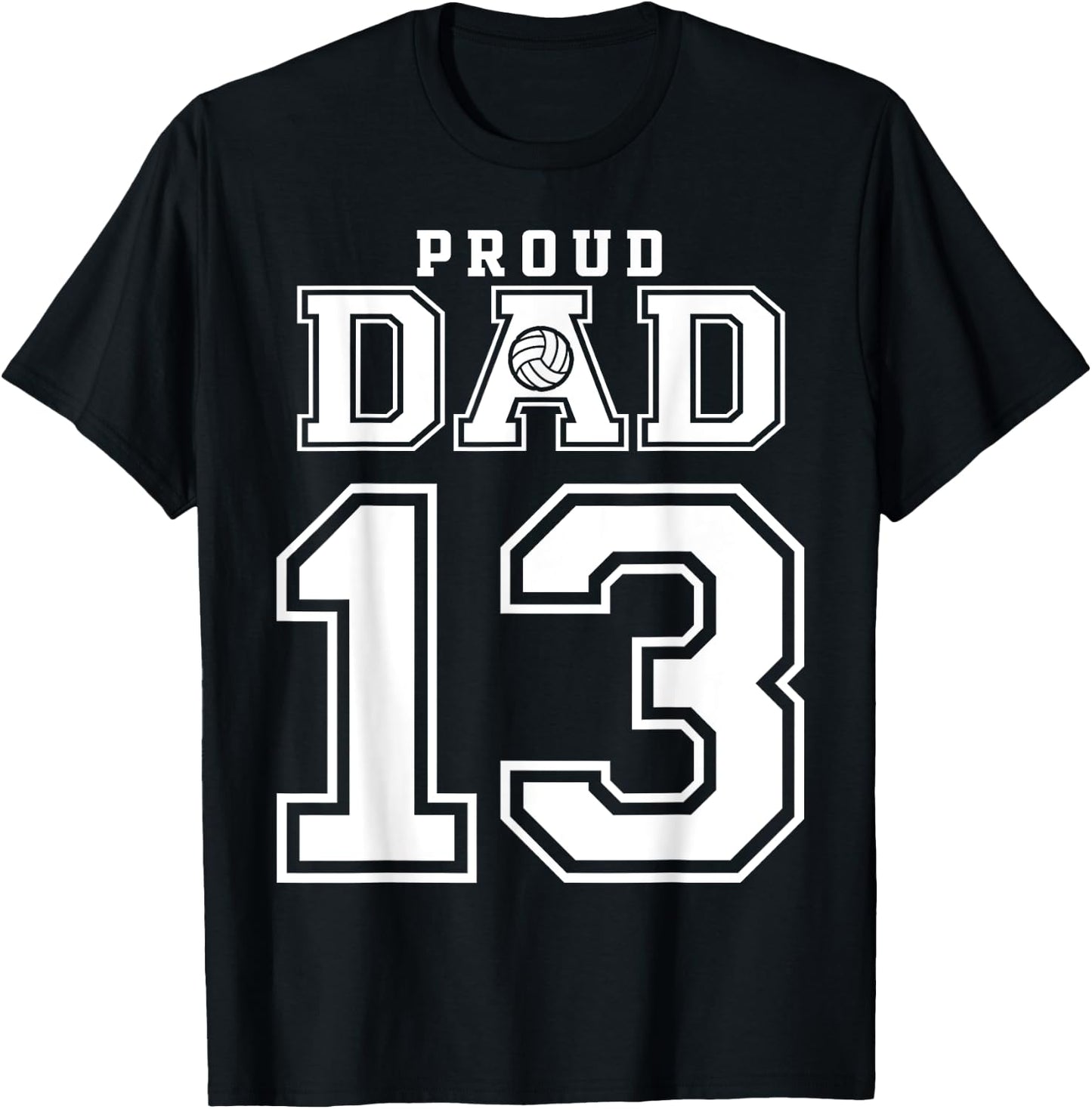 Custom Proud Volleyball Dad Number 13 Personalized T-Shirt - T-Shirt | Black