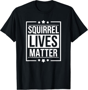Funny Squirrel Lives Matter T-Shirt - T-Shirt | Black