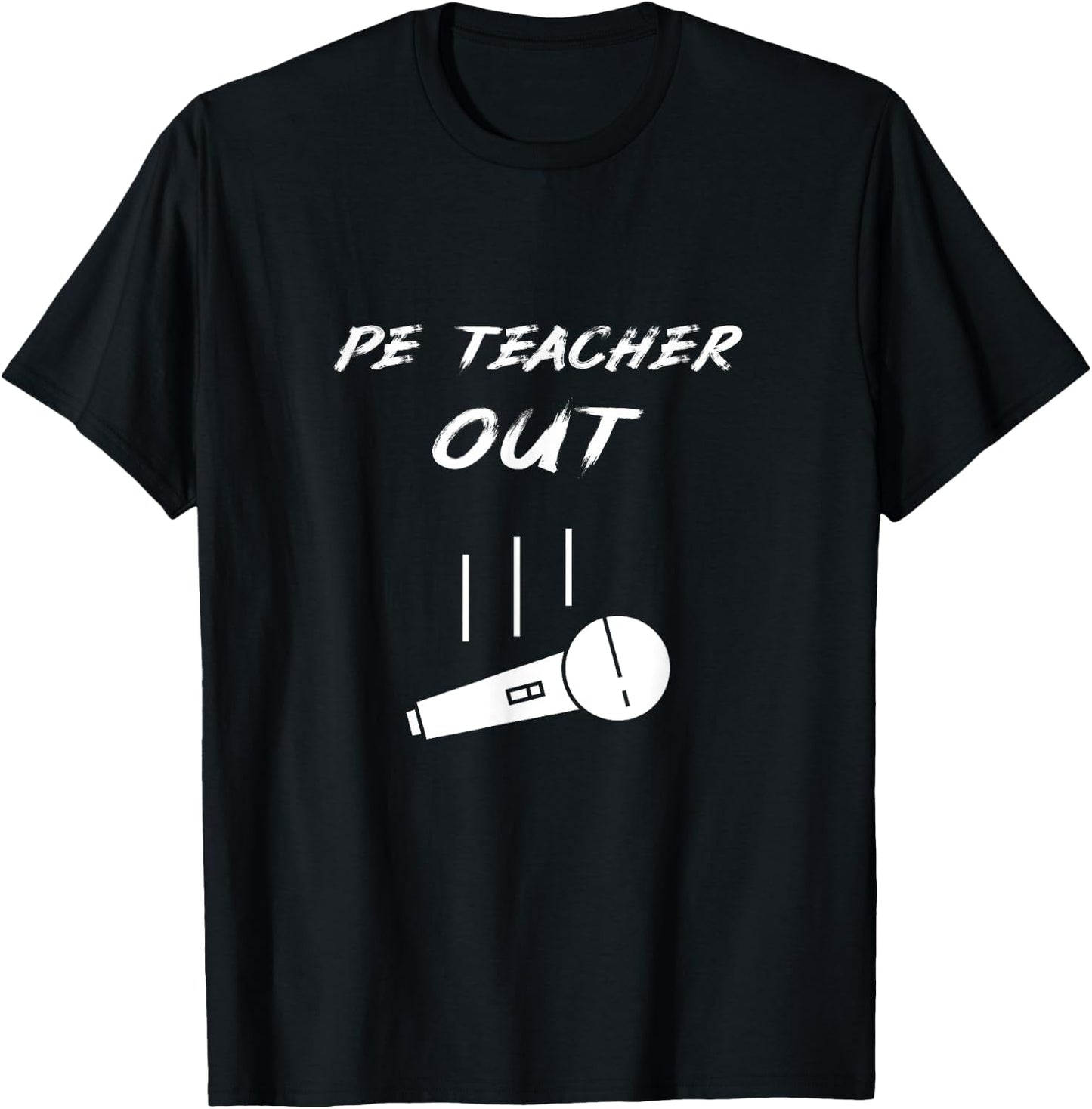 Retired PE Teacher Out Retirement End Of School Year Pension T-Shirt - T-Shirt | Black
