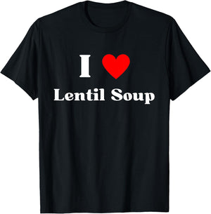 Fun Graphic -I love Lentil Soup T-Shirt - T-Shirt | Black